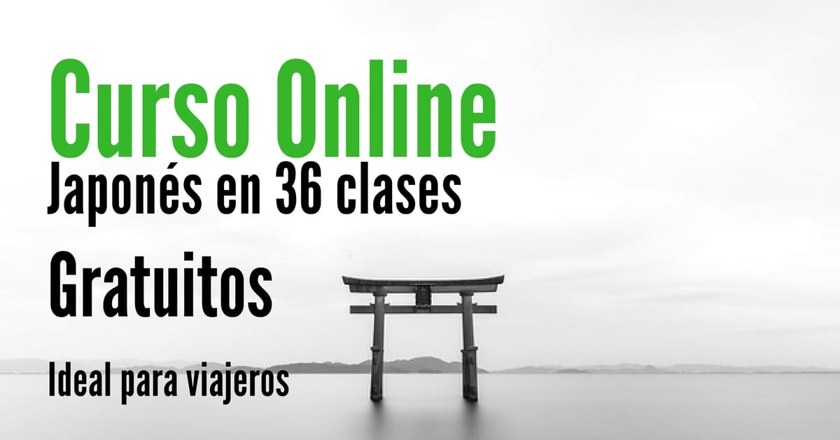 dolor de cabeza embrague Opinión Curso online y gratuito para aprender japonés en 36 clases - Más  Oportunidades