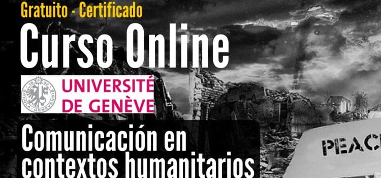 Curso online y gratuito sobre comunicación para contextos humanitarios