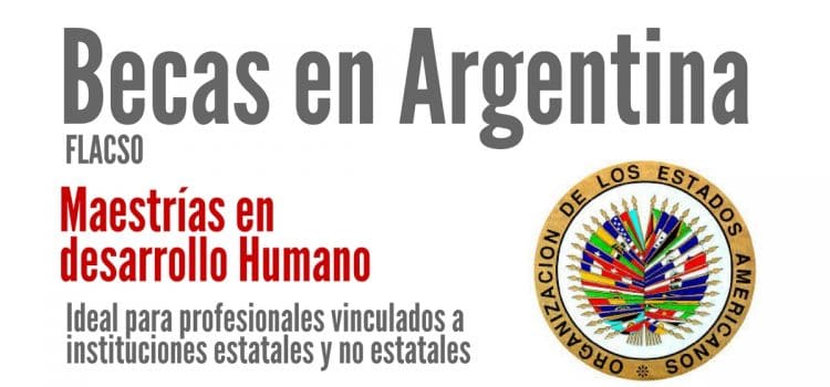 Becas OEA en Argentina – Flacso para maestrías en desarrollo humano