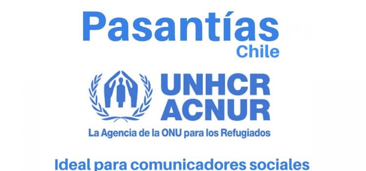 Pasantías profesionales con el ACNUR en Chile