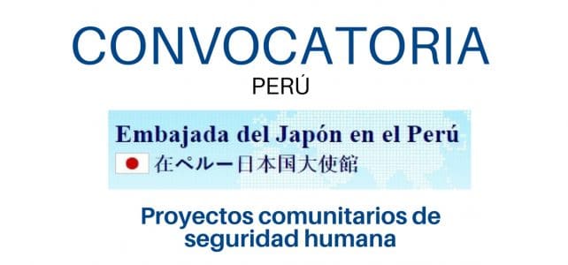 Convocatoria de la Embajada de Japón en Perú para proyectos comunitarios de seguridad humana