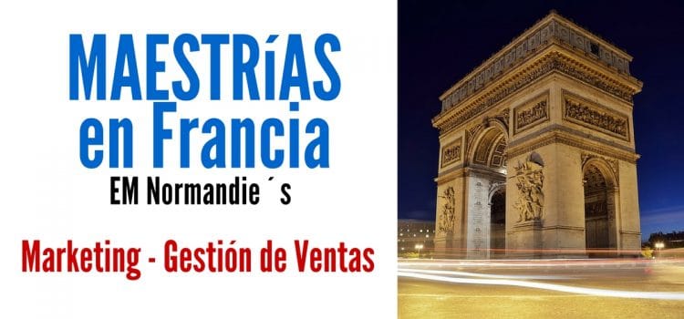 Maestrías en Francia Marketing y/o gestión de ventas