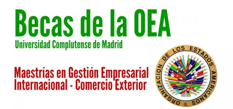 Becas OEA para cursar maestrías en Madrid (España)