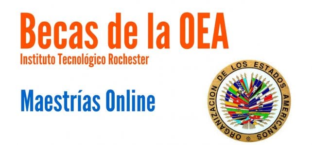 Becas OEA – Instituto Tecnológico Rochester para cursar maestrías online
