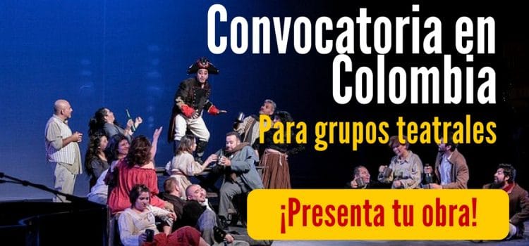 Convocatoria para grupos teatrales en Colombia