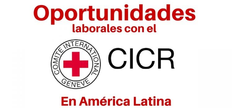 Oportunidades laborales con el CICR en América Latina