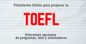 Plataforma Online con simuladores del examen TOEFL y preguntas gratis