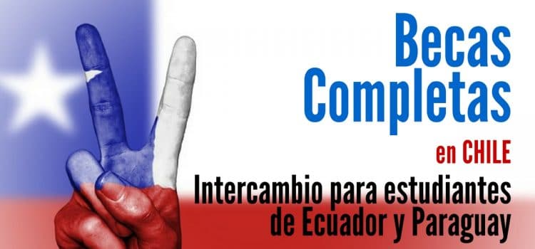 Becas completas para intercambio estudiantil en universidades chilenas