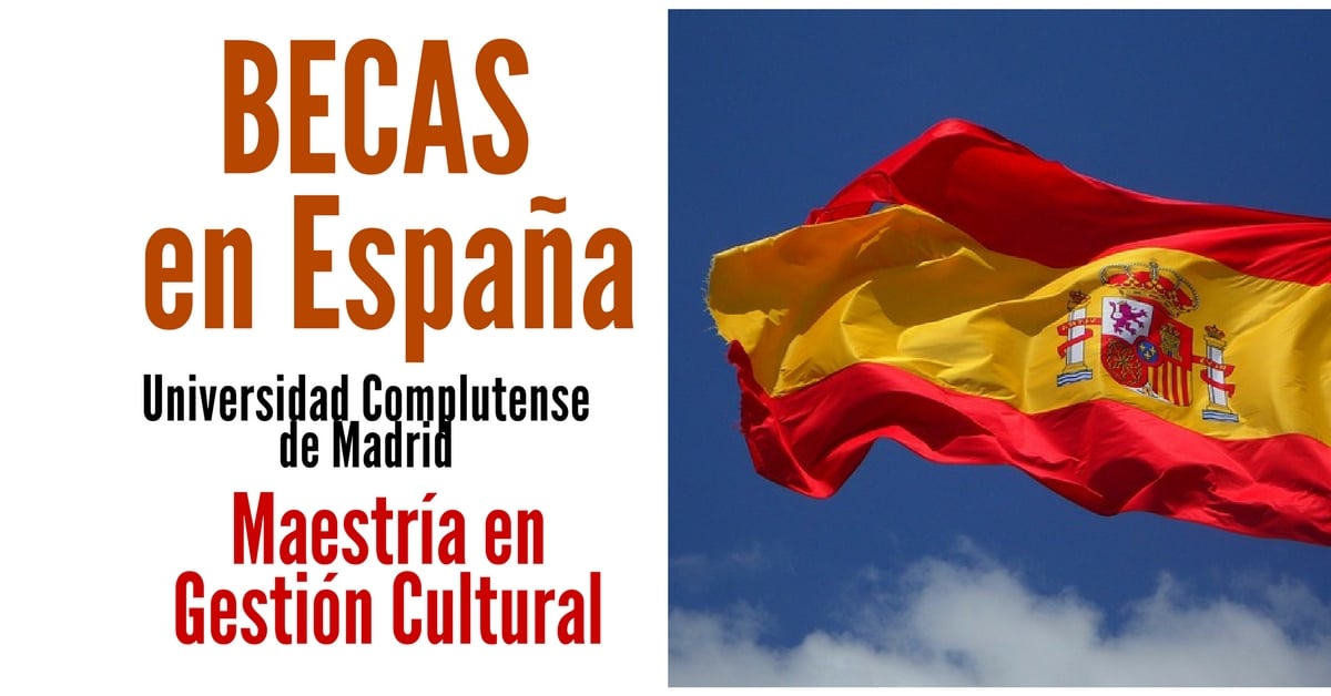 Becas para cursar maestrías en España con la Universidad Complutense de