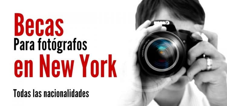 Becas de fotografía en Nueva York para ciudadanos del mundo