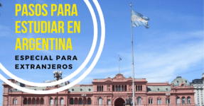 Pasos para estudiar en Argentina como extranjero