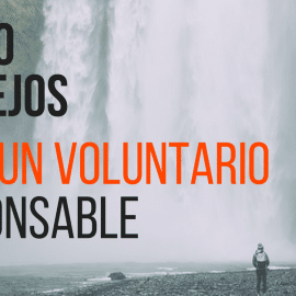 Top 10 Consejos de Voluntariado para un Voluntario Responsable