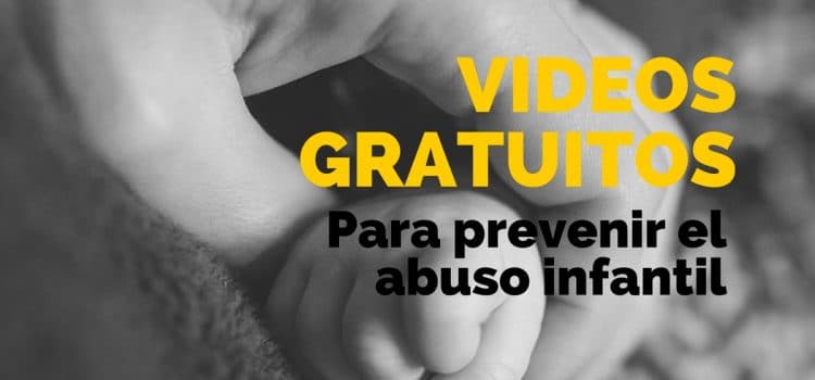 Videos educativos para prevenir el abuso infantil