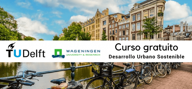 Curso online y gratuito de Desarrollo Urbano Sostenible desde Holanda