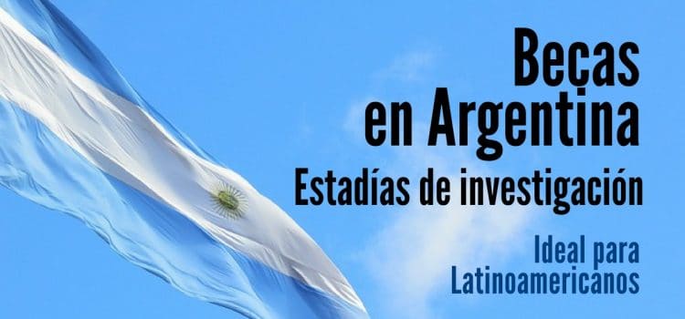 Becas para estadías de investigación en Argentina