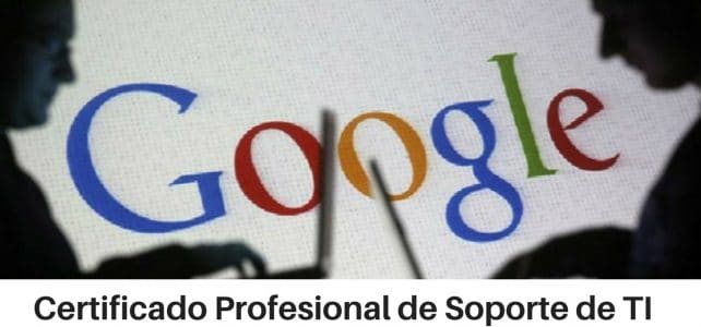 Certificado Profesional de Soporte de TI de Google (1)