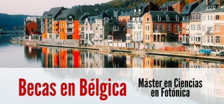 Becas en Bélgica para Máster en Ciencias en Fotónica