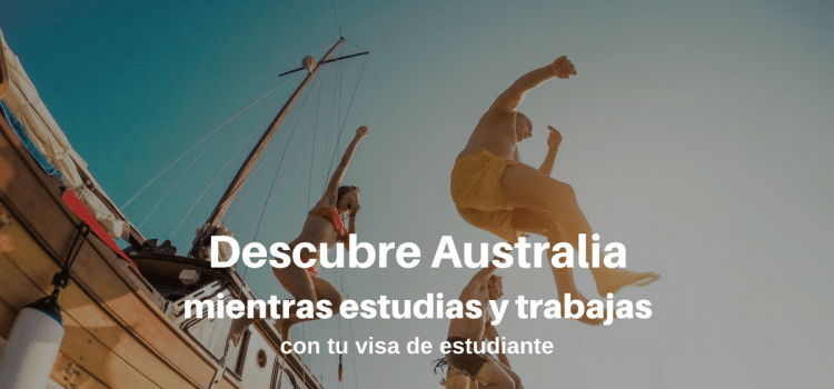 Estudia y trabaja en Australia con tu visa de estudiante. Te decimos cómo: