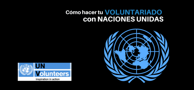 Cómo ser voluntario de las Naciones Unidas. Convocatorias abiertas