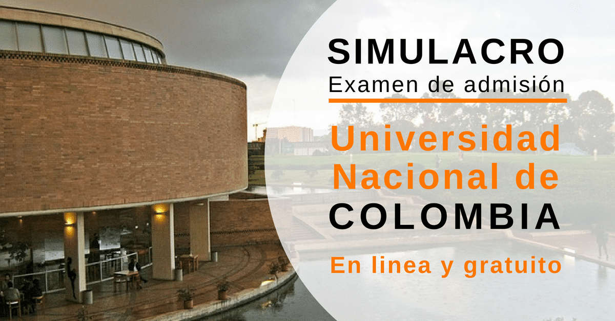 Simulacro examen de admisión Universidad Nacional de Colombia - Gratuito -  Más Oportunidades