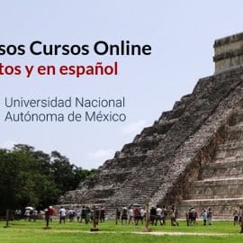 Cursos en línea ofrecidos por la UNAM Gratuitos y en español
