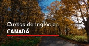 Todo lo que deseas saber sobre: Cursos de inglés en Canadá