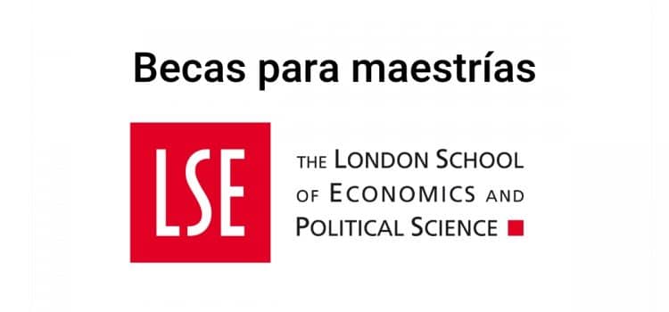 Becas para Maestrías en LSE