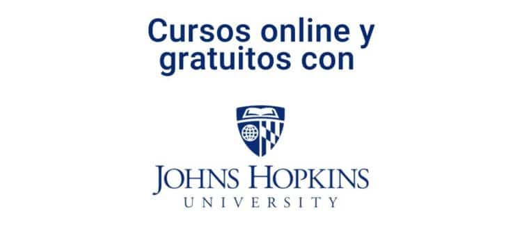 Cursos online gratuitos con la Universidad Johns Hopkins