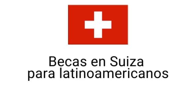 Becas del gobierno de Suiza para Latinoamericanos