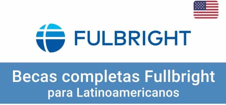 Becas Fulbright para estudiar en Estados Unidos