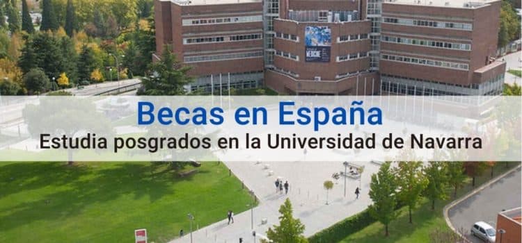 Becas de posgrado con la Universidad de Navarra para estudiantes extranjeros