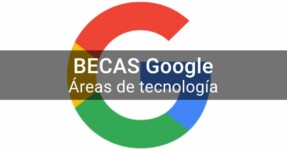Becas con Google para áreas de tecnología