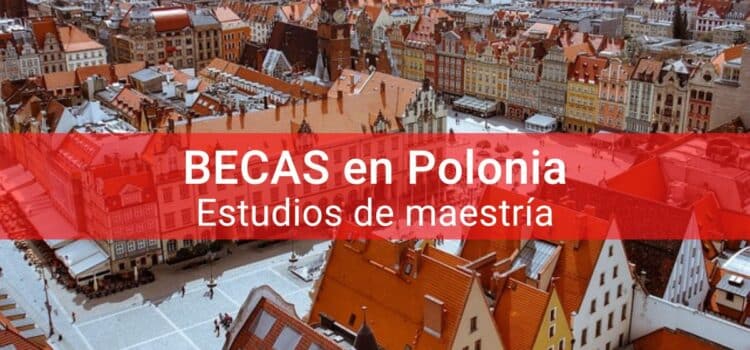 Beca para estudiar maestrías en Polonia