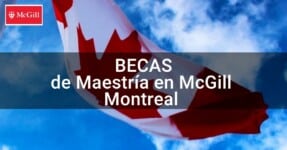 Becas para posgrados en Canadá – U McGill