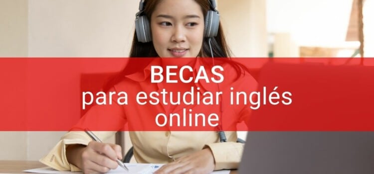 Becas para estudiar ingles online