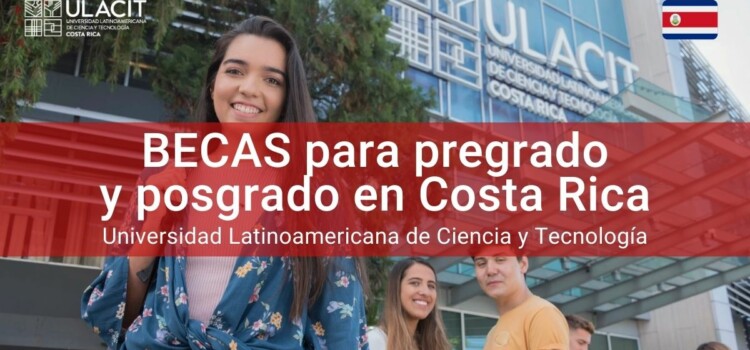 Estudia en la ULACIT de Costa Rica. Becas disponibles