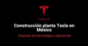 El impacto de la pausa en la construcción de la planta de Tesla en las perspectivas tecnológicas de México