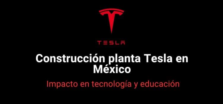 El impacto de la pausa en la construcción de la planta de Tesla en las perspectivas tecnológicas de México